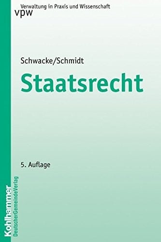 Staatsrecht (Verwaltung in Praxis Und Wissenschaft) (German Edition)