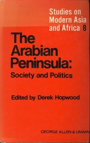 Arabian Peninsula: Society and Politics (Study in Modern Asia & Africa)