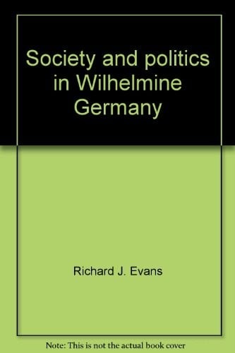 Society and politics in Wilhelmine Germany