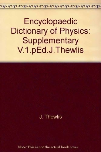 Encyclopaedic dictionary of physics
