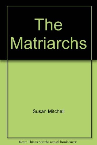 The Matriarchs