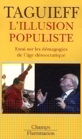 L'illusion populiste : Essai sur les démagogies de l'âge démocratique