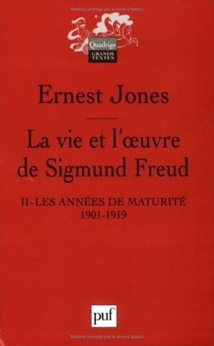 "la vie et l'oeuvre de sigmund freud t.2 ; les annees de maturite (1901-1919)"