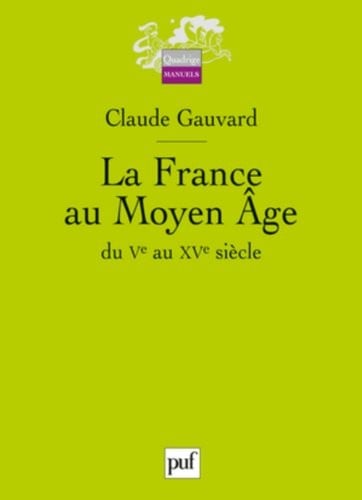 La France au Moyen Âge du Ve au {XVe} siècle