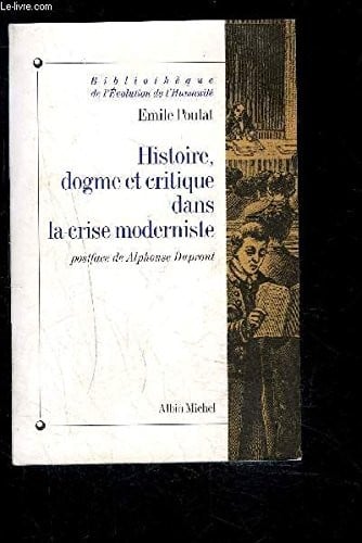 Histoire, dogme et critique dans la crise moderniste