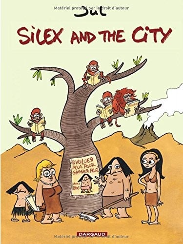 Silex and the city, Tome 1 : (Avant notre ère)