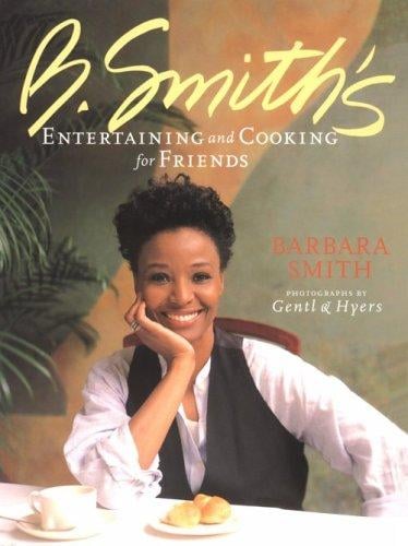 B. Smith's Entertaining and Cooking for Friends