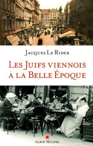 Les Juifs viennois à la Belle Époque (1867-1914)