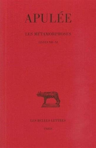 Apulee, Les Metamorphoses: Livres VII-XI: 3 (Collection Des Universites De France) (French and Latin Edition)