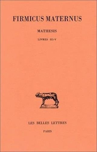 Mathesis (Collection Des Universites de France Serie Latine) (French and Latin Edition)