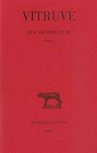 De l'architecture: Livre V (Collection Des Universites de France Serie Latine) (French Edition)