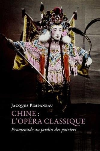 Chine: L'opéra classique (Romans, Essais, Poesie, Documents) (French Edition)