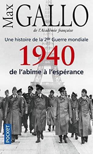 Une Histoire De LA Deuxieme Guerre Mondiale - T1 1940 De L'Abime A (French Edition)