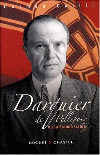 Darquier de Pellepoix ou la France trahie (French Edition)
