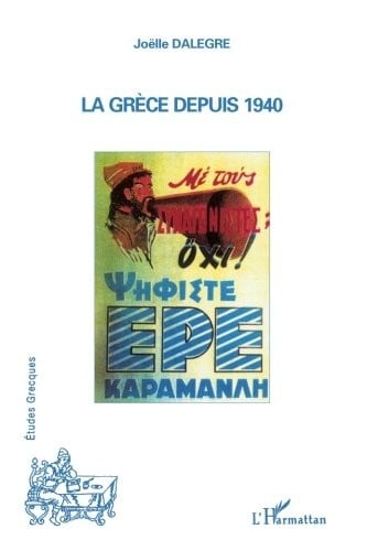 La Grèce depuis 1940 (French Edition)