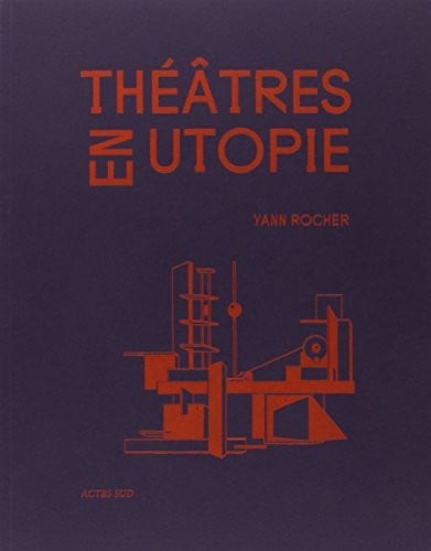 Théâtres en utopie