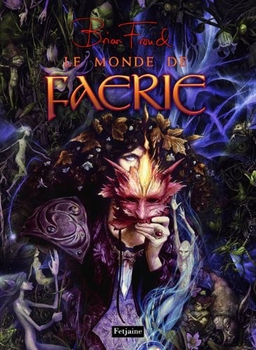 Le monde de Faerie (French Edition)