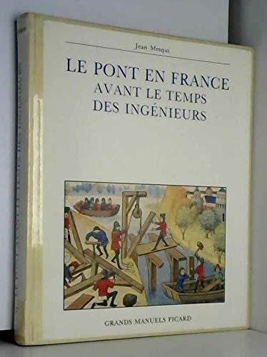 Le pont en France avant le temps des ingénieurs
