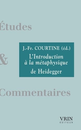 L'Introduction a la Metaphysique de Heidegger (Etudes Et Commentaires) (French Edition)