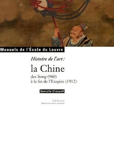 Art et Archéologie, N° 2 : Histoire de l'art : la Chine des song (960) à la fin de l'Empire (1912)