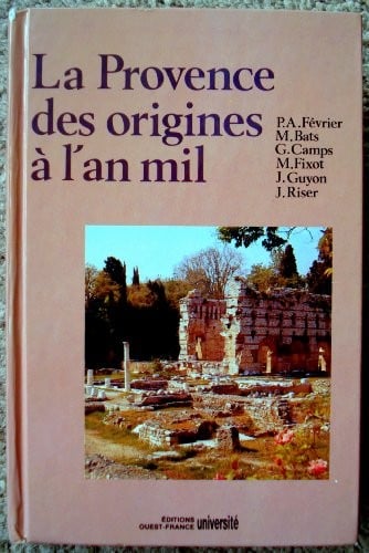 La Provence des origines à l'an mil