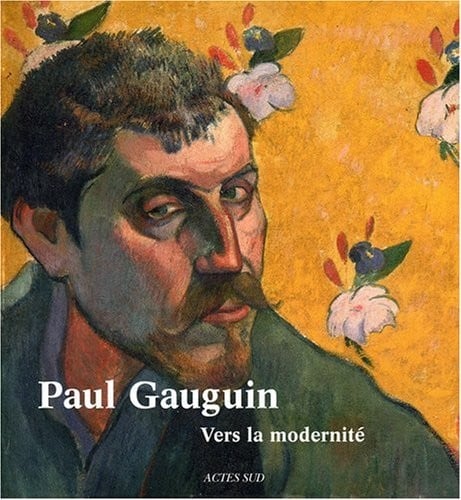 Paul Gauguin : Vers la modernité