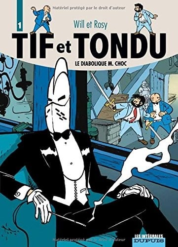 Tif et Tondu, Tome 1 : Le diabolique M.Choc : La Main Blanche ; Le retour de Choc ; Passez muscade
