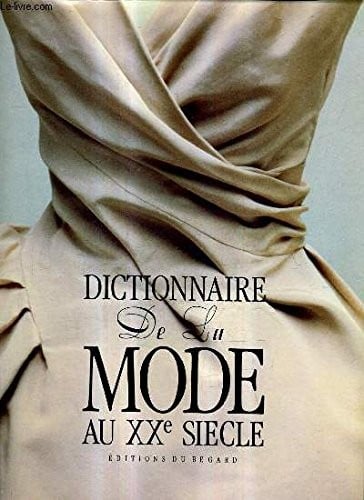 Dictionnaire de la mode au XXe siècle (French Edition)
