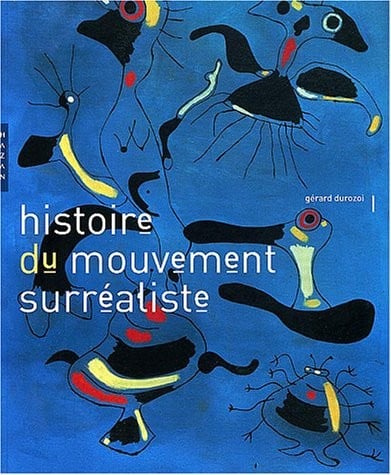 Histoire Du Mouvement Surrealiste (French Edition)