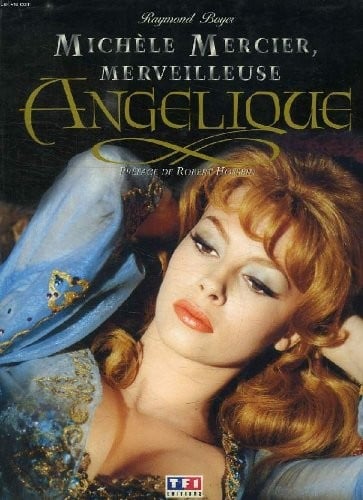 Michèle Mercier, merveilleuse Angélique (French Edition)