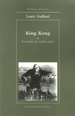 King Kong, ou, la revanche des mondes perdus