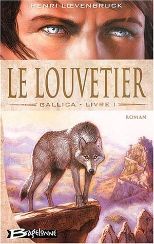 Gallica, Tome 1: Le Louvetier