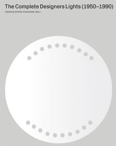 The Complete Designers’ Lights 1950-1990