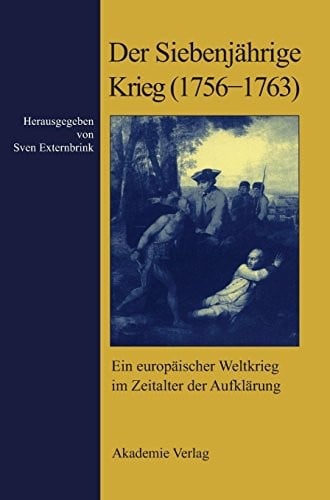 Der Siebenjährige Krieg (1756-1763) (German Edition)