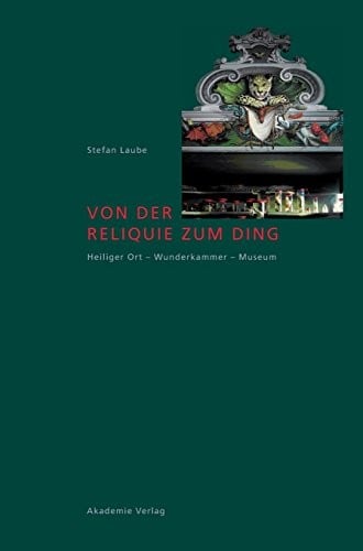 Von der Reliquie zum Ding (German Edition)