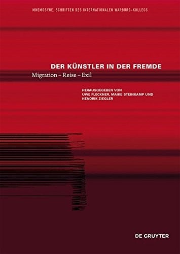 Der Kunstler in Der Fremde: Migration Reise Exil (Mnemosyne) (German Edition)