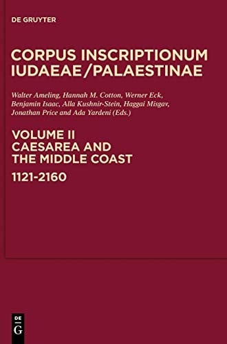 Caesarea and the Middle Coast: 1121-2160 (Corpus Inscriptionum Judaeae/Palaestinae)