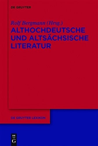 Althochdeutsche Und Altsachsische Literatur (de Gruyter Lexikon) (German Edition)