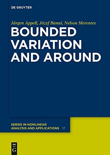 Bounded Variation and Around (De Gruyter Series in Nonlinear Analysis and Applications Book 17)