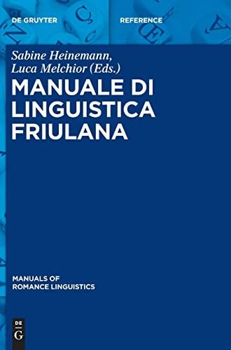 Manuale Di Linguistica Friulana (Manuals of Romance Linguistics) (Italian Edition)