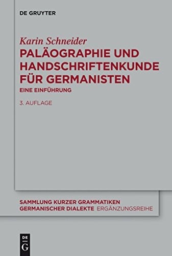 Paläographie und Handschriftenkunde für Germanisten: Eine Einführung (Sammlung kurzer Grammatiken germanischer Dialekte. B: Ergänzungsreihe 8) (German Edition)