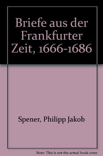 Briefe Aus Der Frankfurter Zeit, 1666-1686 (German Edition)
