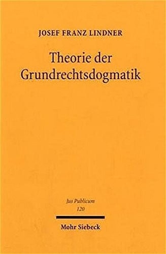 Theorie Der Grundrechtsdogmatik (Jus Publicum) (German Edition)