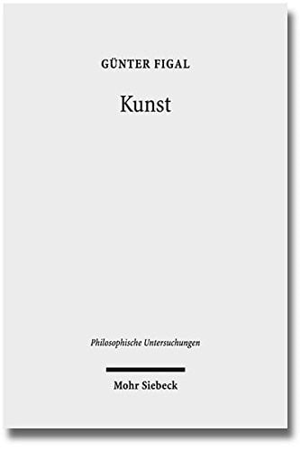 Kunst: Philosophische Abhandlungen (Philosophische Untersuchungen) (German Edition)