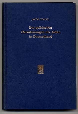 Die Politischen Orientierungen Der Juden in Deutschland: Von Jena Bis Weimar (Schriftenreihe Wissenschaftlicher Abhandlungen Des Leo Baeck) (German Edition)