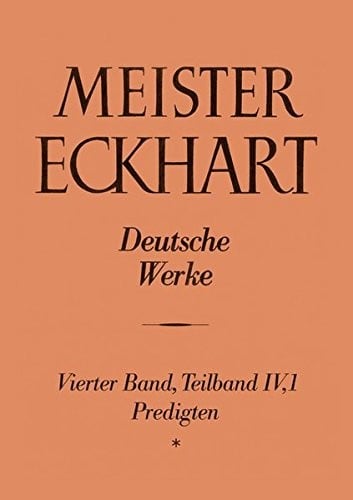 Meister Eckhart. Deutsche Werke Band 4,1: Predigten: Herausgegeben Und Ubersetzt Von Georg Steer Unter Mitarbeit Von Wolfgang Klimanek Und Freimut ... Die Deutschen Werke) (German Edition)