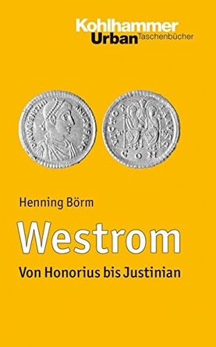 Westrom: Von Honorius bis Justinian (Urban-Taschenbucher) (German Edition)