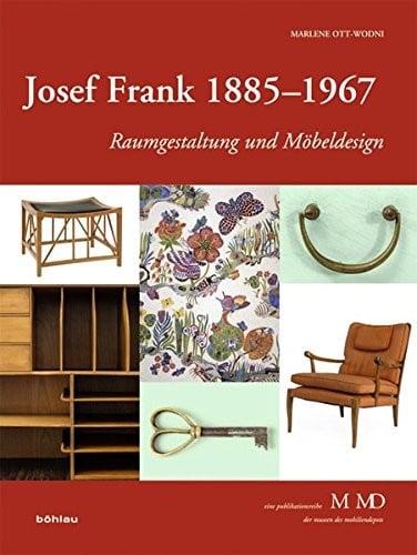 Josef Frank, 1885-1967: Raumgestaltung Und Mobeldesign (Eine Publikationsreihe M Md Der Museen Des Mobiliendepots) (German Edition)