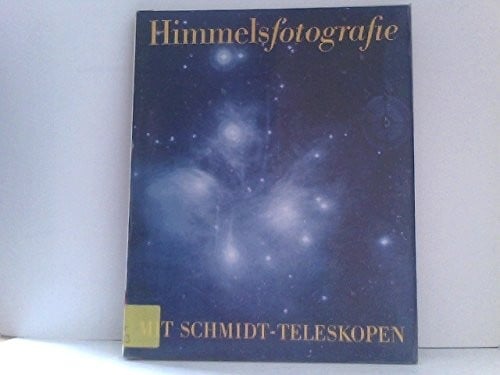 Himmelsfotografie mit Schmidt-Teleskopen (German Edition)