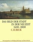 Das Bild der Stadt in der Neuzeit, 1400-1800